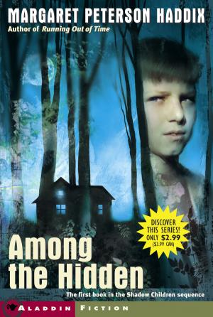 Cover image for Among the Hidden by Margaret Peterson Haddix.