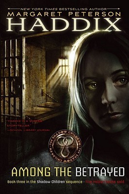 Cover image for Among the Betrayed by Margaret Peterson Haddix.