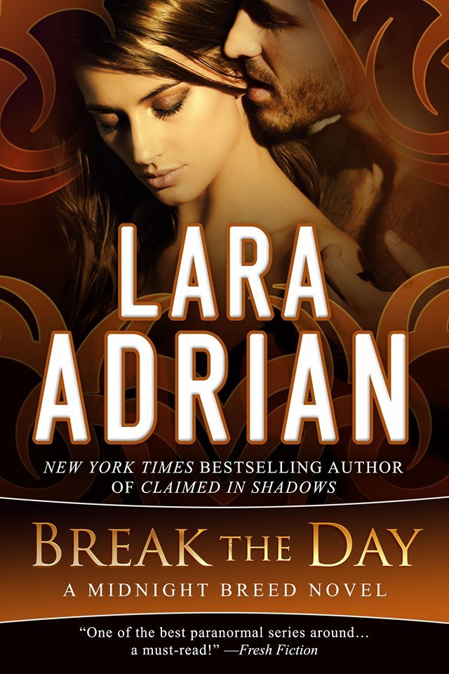 Cover image for Break the Day by Lara Adrian.