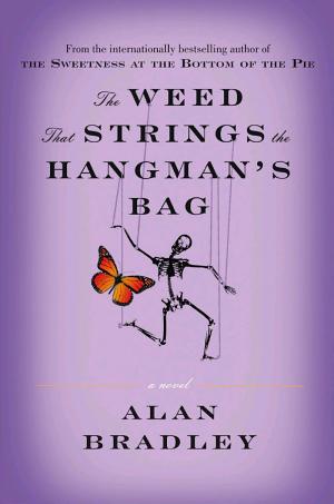 Cover image for The Weed That Strings the Hangman's Bag by Alan Bradley.