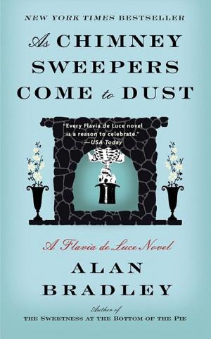 Cover image for As Chimney Sweepers Come to Dust by Alan Bradley.