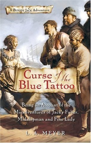 Cover image for Curse of the Blue Tattoo by L. A. Meyer.