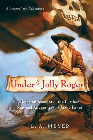 Cover image for Under the Jolly Roger by L. A. Meyer.