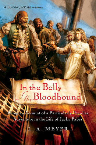 Cover image for In the Belly of the Bloodhound by L. A. Meyer.