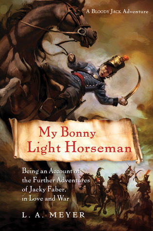 Cover image for My Bonny Light Horseman by L. A. Meyer.