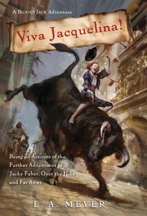 Cover image for Viva Jacquelina! by L. A. Meyer.