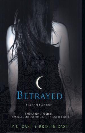 Cover image for Betrayed by P. C. Cast & Kristin Cast.