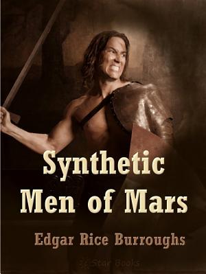 Cover image for Synthetic Men of Mars by Edgar Rice Burroughs.