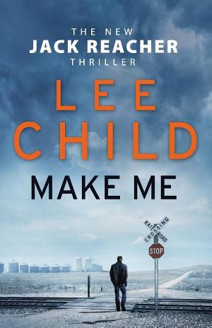 Cover image for Make Me by Lee Child.