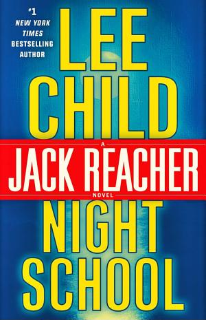 Cover image for Night School by Lee Child.