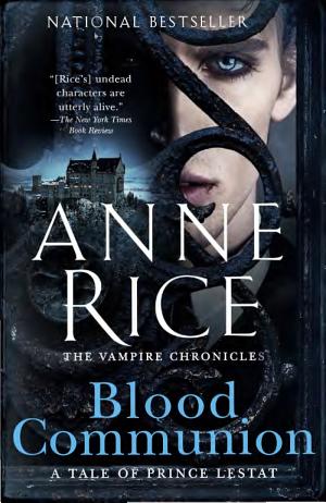 Cover image for Blood Communion by Anne Rice.