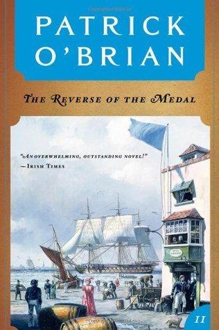 Cover image for The Reverse of the Medal (Vol. Book 11) (Aubrey/Maturin Novels) by Patrick O'Brian.