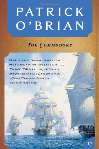 Cover image for The Commodore (Vol. Book 17) (Aubrey/Maturin Novels) by Patrick O'Brian.