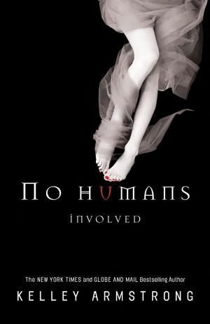 Cover image for No Humans Involved by Kelley Armstrong.