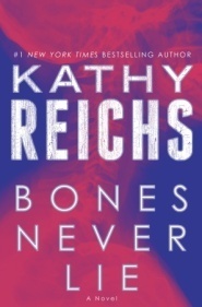 Cover image for Bones Never Lie by Kathy Reichs.