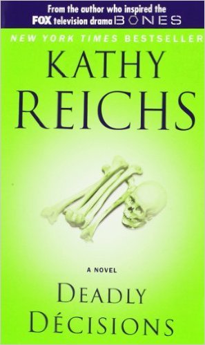 Cover image for Deadly Decisions by Kathy Reichs.