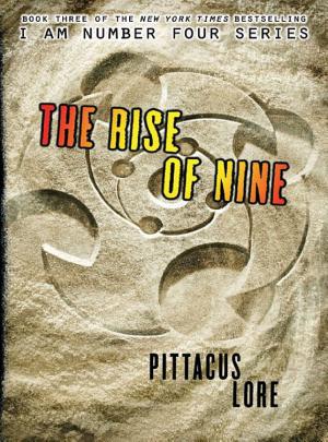 Cover image for The Rise of Nine by Pittacus Lore.