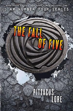 Cover image for The Fall of Five by Pittacus Lore.