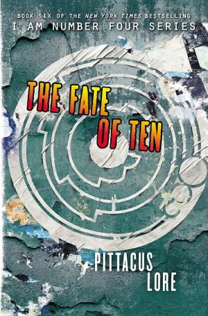 Cover image for The Fate of Ten by Pittacus Lore.