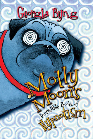 Cover image for Molly Moon's incredible book of hypnotism by Georgia Byng.