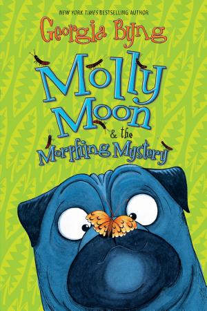 Cover image for Molly Moon & the Morphing Mystery by Georgia Byng.