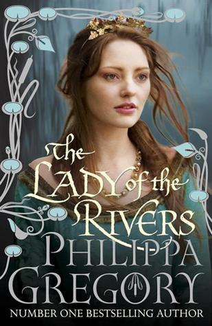 Cover image for The Lady of the Rivers by Philippa Gregory.