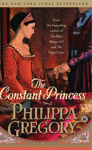 Cover image for The Constant Princess by Philippa Gregory.