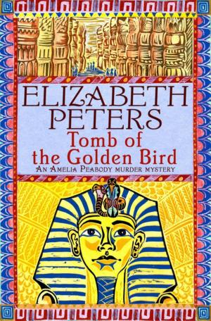 Cover image for Tomb of the Golden Bird by Elizabeth Peters.