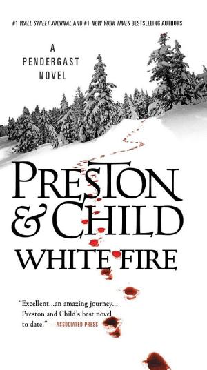 Cover image for White Fire by Douglas Preston & Lincoln Child.