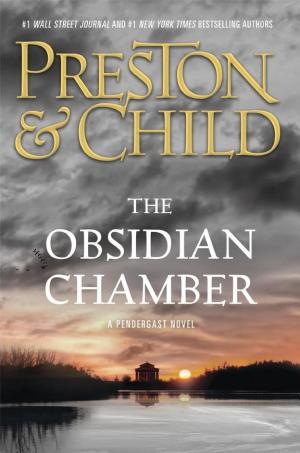 Cover image for The Obsidian Chamber by Douglas Preston & Lincoln Child.