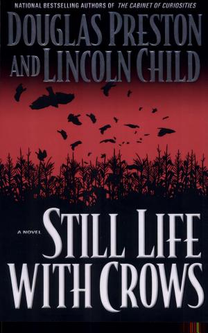 Cover image for Still Life with Crows by Douglas Preston & Lincoln Child.