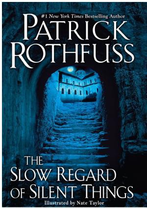 Cover image for The Slow Regard of Silent Things by Patrick Rothfuss.