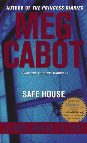 Cover image for Safe House by Jenny Carroll & Meg Cabot.