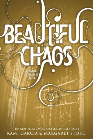 Cover image for Beautiful Chaos by Kami Garcia & Margaret Stohl.